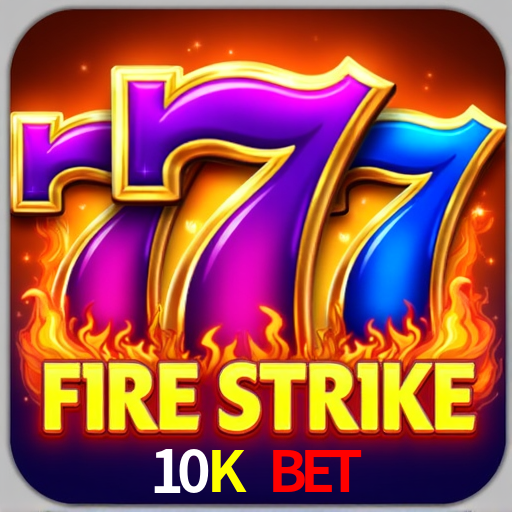 10K Bet,10K Bet Win